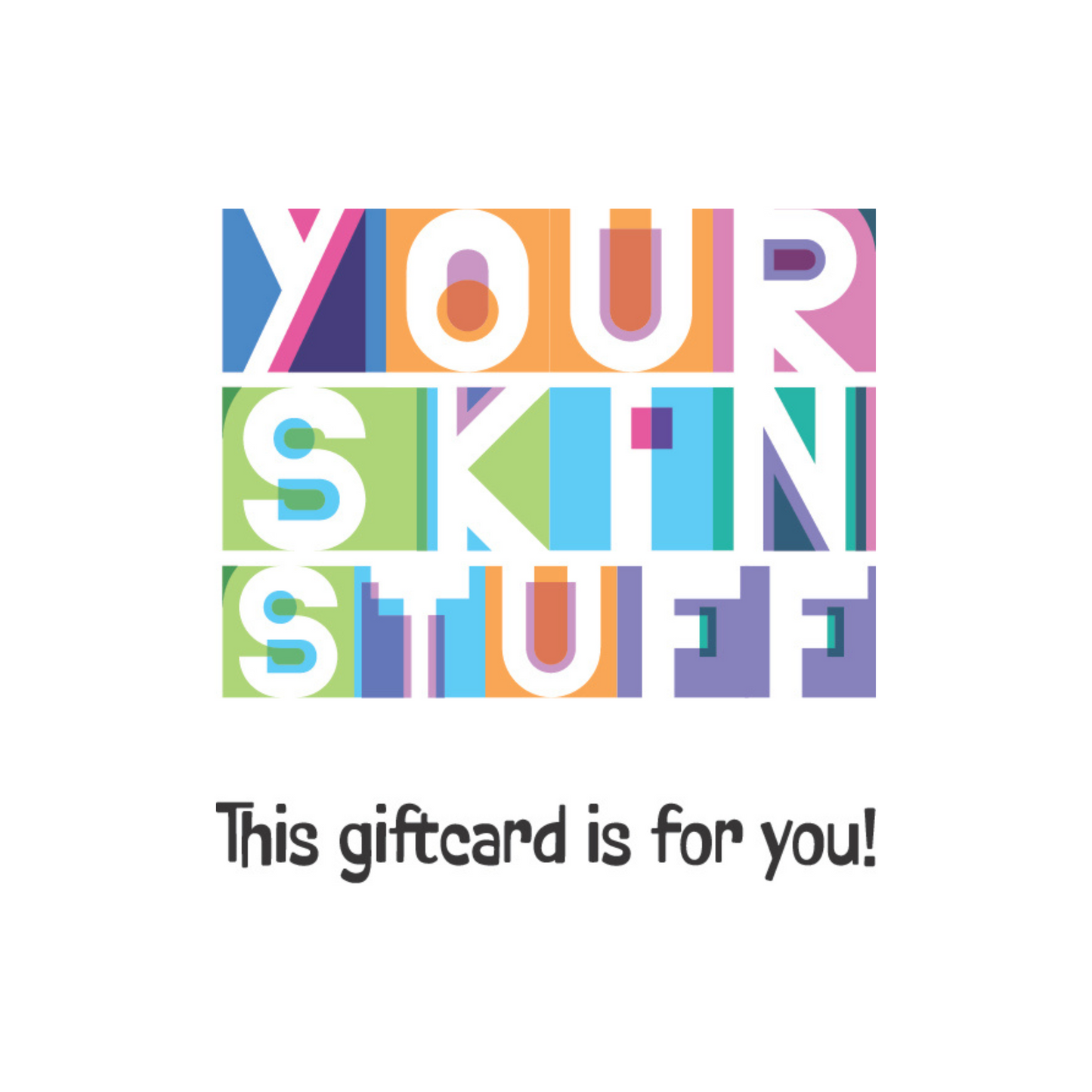 Your Skin Stuff Gift Card